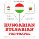 Hungarian Ð Bulgarian : For travel Audiobook