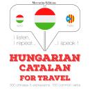 Hungarian Ð Catalan : For travel Audiobook