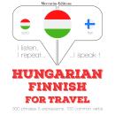 [Hungarian] - Hungarian – Finnish : For travel