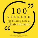 [Dutch; Flemish] - 100 citaten van François-René de Chateaubriand: Collectie 100 Citaten van Audiobook