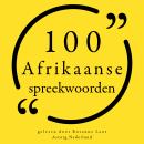 [Dutch; Flemish] - 100 Afrikaanse spreekwoorden: Collectie 100 Citaten van Audiobook