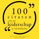 [Dutch; Flemish] - 100 Citaten om uw Leiderschap te ontwikkelen: Collectie 100 Citaten van Audiobook