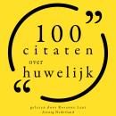 [Dutch; Flemish] - 100 Citaten over Huwelijk: Collectie 100 Citaten van