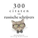 [Dutch; Flemish] - 300 citaten van Russische schrijvers: Verzameling van de mooiste citaten Audiobook