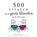 [Dutch; Flemish] - 500 citaten van de grote filosofen uit de 16e eeuw: Verzameling van de mooiste ci Audiobook