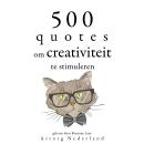 [Dutch; Flemish] - 500 citaten om de creativiteit te stimuleren: Verzameling van de mooiste citaten