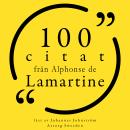 [Swedish] - 100 citat från Alphonse de Lamartine: Samling 100 Citat Audiobook