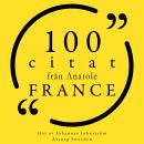 [Swedish] - 100 citat från Anatole France: Samling 100 Citat Audiobook
