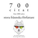 [Swedish] - 700 citat från de stora franska författarna på 1900-talet: Samling av de bästa citat Audiobook