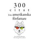 [Swedish] - 300 citat från amerikanska författare: Samling av de bästa citat Audiobook