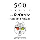 [Swedish] - 500 citat från författare runt om i världen: Samling av de bästa citat
