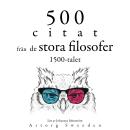 [Swedish] - 500 citat från 1500-talets stora filosofer: Samling av de bästa citat Audiobook