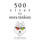 [Swedish] - 500 citat från stora tänkare: Samling av de bästa citat Audiobook