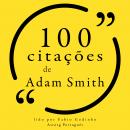 100 citações de Adam Smith: Recolha as 100 citações de Audiobook