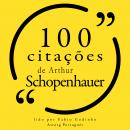 100 citações de Arthur Schopenhauer: Recolha as 100 citações de Audiobook