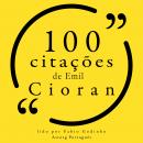 [Portuguese] - 100 citações de Emil Cioran: Recolha as 100 citações de