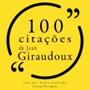 100 citações de Jean Giraudoux: Recolha as 100 citações de Audiobook
