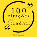 100 citações de Stendhal: Recolha as 100 citações de Audiobook