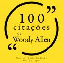 100 citações de Woody Allen: Recolha as 100 citações de