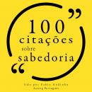 100 citações sobre sabedoria: Recolha as 100 citações de Audiobook