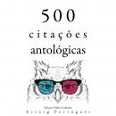 500 citações de antologias: Recolha as melhores citações Audiobook