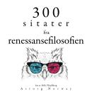 [Norwegian] - 300 sitater fra renessansefilosofien: Samle de beste tilbudene Audiobook