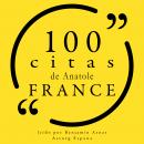 100 citas de Anatole France: Colección 100 citas de Audiobook