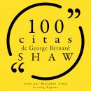 100 citas de George Bernard Shaw: Colección 100 citas de Audiobook