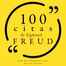 100 citas de Sigmund Freud: Colección 100 citas de Audiobook