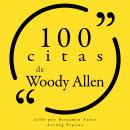 100 citas de Woody Allen: Colección 100 citas de