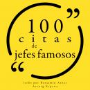 100 citas de jefes famosos: Colección 100 citas de Audiobook