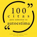 100 citas para construir la confianza en sí mismo: Colección 100 citas de Audiobook