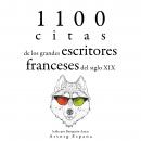 1100 citas de los grandes escritores franceses del siglo XIX: Colección las mejores citas Audiobook