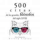 [Spanish] - 500 citas de los grandes filósofos del siglo XVIII: Colección las mejores citas