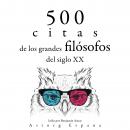 [Spanish] - 500 citas de los grandes filósofos del siglo XX: Colección las mejores citas