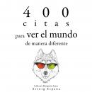 400 citas para ver el mundo de manera diferente: Colección las mejores citas Audiobook