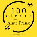 [German] - 100 Zitate von Anne Frank: Sammlung 100 Zitate
