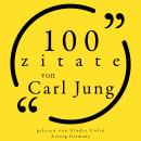 [German] - 100 Zitate von Carl Jung: Sammlung 100 Zitate Audiobook