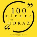 [German] - 100 Zitate von Horaz: Sammlung 100 Zitate Audiobook