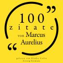 [German] - 100 Zitate von Marcus Aurelius: Sammlung 100 Zitate Audiobook