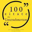[German] - 100 Zitate für Unternehmertum: Sammlung 100 Zitate