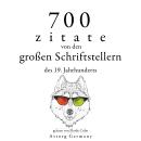 [German] - 700 Zitate von den großen Schriftstellern des 19. Jahrhunderts: Sammlung bester Zitate Audiobook