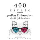 [German] - 400 Zitate von den großen Philosophen des 18. Jahrhunderts: Sammlung bester Zitate Audiobook