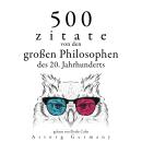 [German] - 500 Zitate von den großen Philosophen des 20. Jahrhunderts: Sammlung bester Zitate