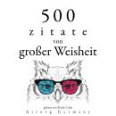 [German] - 500 Zitate von großer Weisheit: Sammlung bester Zitate Audiobook