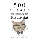 [German] - 500 Zitate zur Förderung der Kreativität: Sammlung bester Zitate