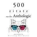 [German] - 500 Anthologie-Zitate: Sammlung bester Zitate