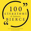 [Italian] - 100 citazioni Ambrose Bierce: Le 100 citazioni di... Audiobook