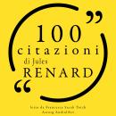 [Italian] - 100 citazioni di Jules Renard: Le 100 citazioni di... Audiobook