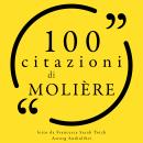 [Italian] - 100 citazioni di Moliere: Le 100 citazioni di... Audiobook